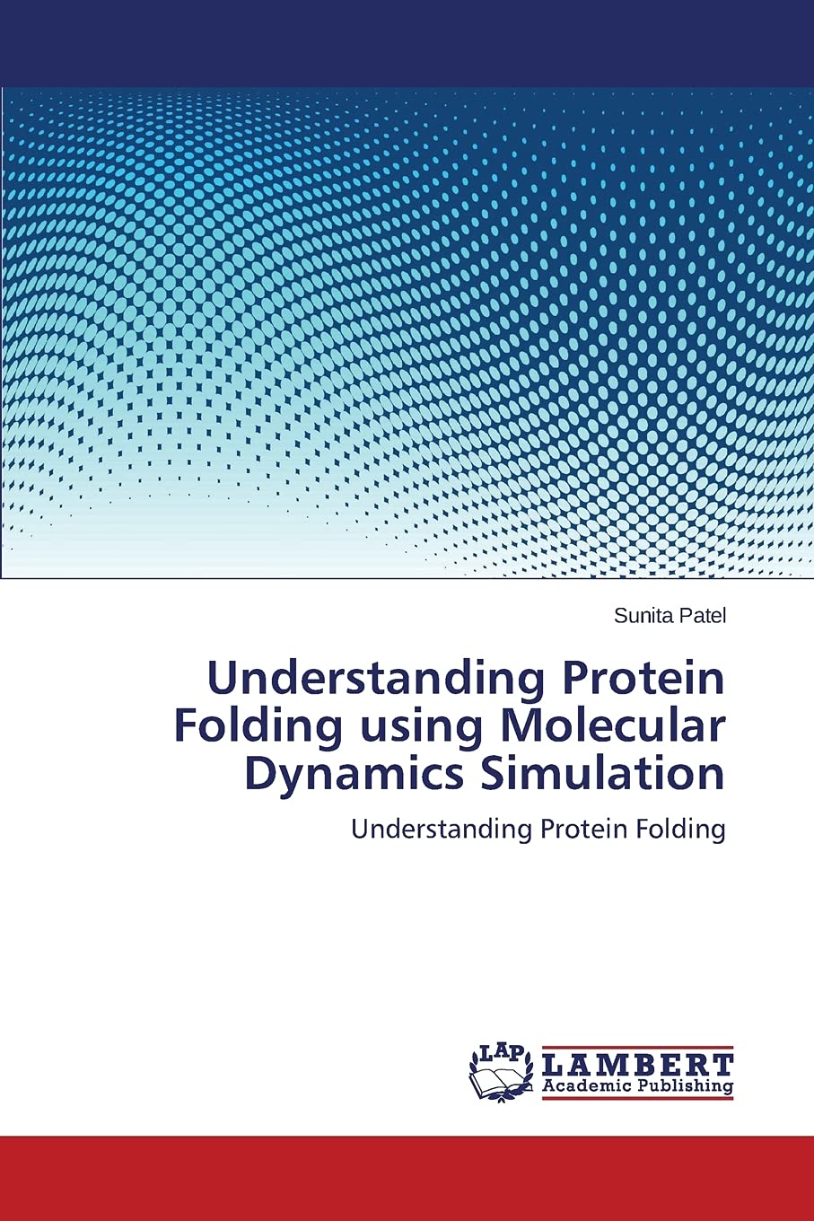 Understanding Protein Folding using Molecular Dynamics Simulation: Understanding Protein Folding