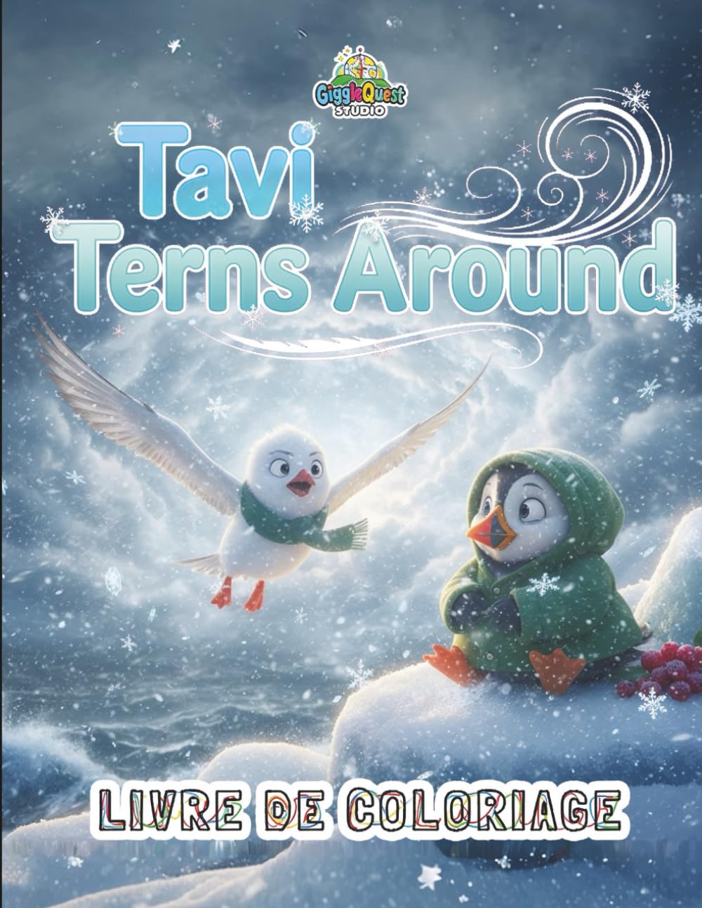 Tavi Terns Around: Livre de Coloriage | GQ05 (Compagnons des Livres de Coloriage GiggleQuest)