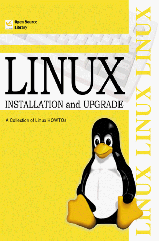 Linux Installation and Upgrade: A Collection of Linux Howtos (Open ...