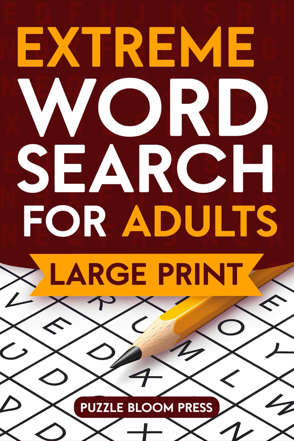 Extreme Word Search For Adults: Challenging and Super Hard Word Search Puzzle Book for Adults with Complete Solutions - Large Print Word Search Book, Extreme Word Find Puzzles