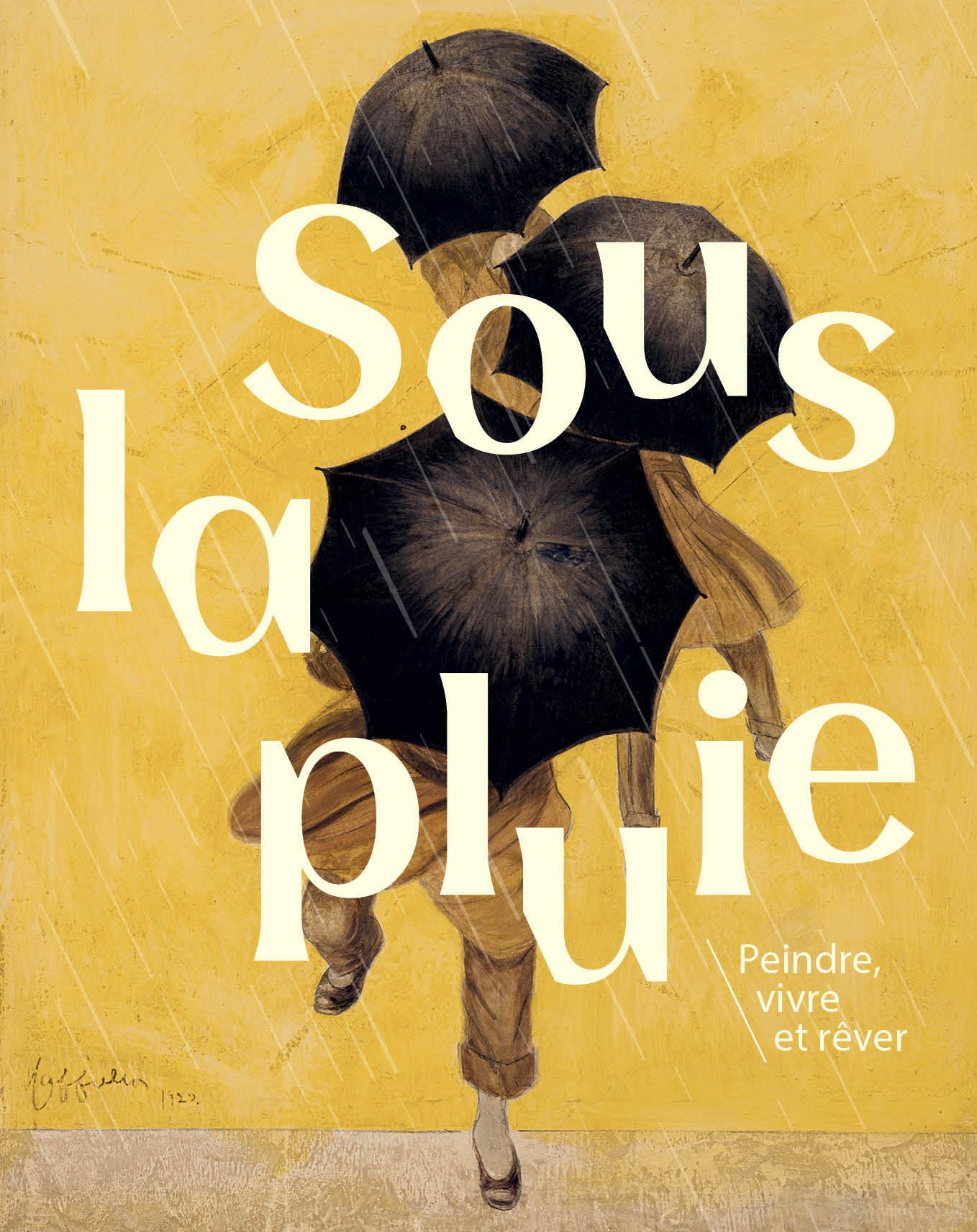 Sous la pluie: Peindre, vivre et rêver