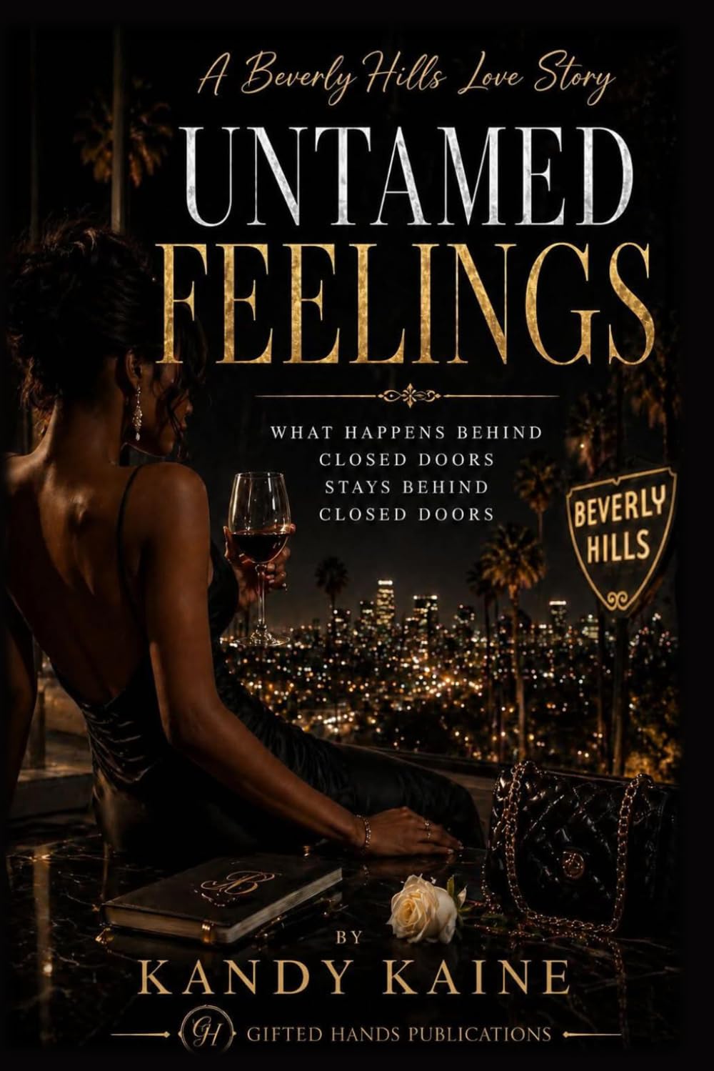 Untamed Feelings: " A Beverly Hills Love Story"