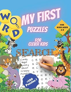 My First Word Search Puzzles for Clever Kids 4-8: First Kids Word Search Puzzle Book ages 4-6 & 6-8. Word for Word Wonder Words Activity for Children ... 6, 7 and 8 (Fun Learning Activities for Kids)