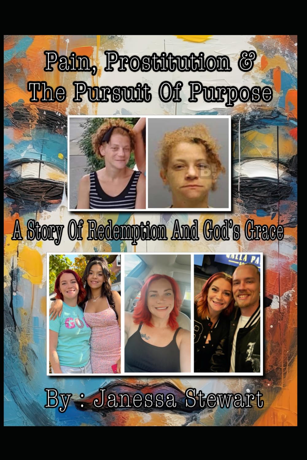 Pain, Prostitution, & The Pursuit Of Purpose: A Story Of Redemption And God's Grace
