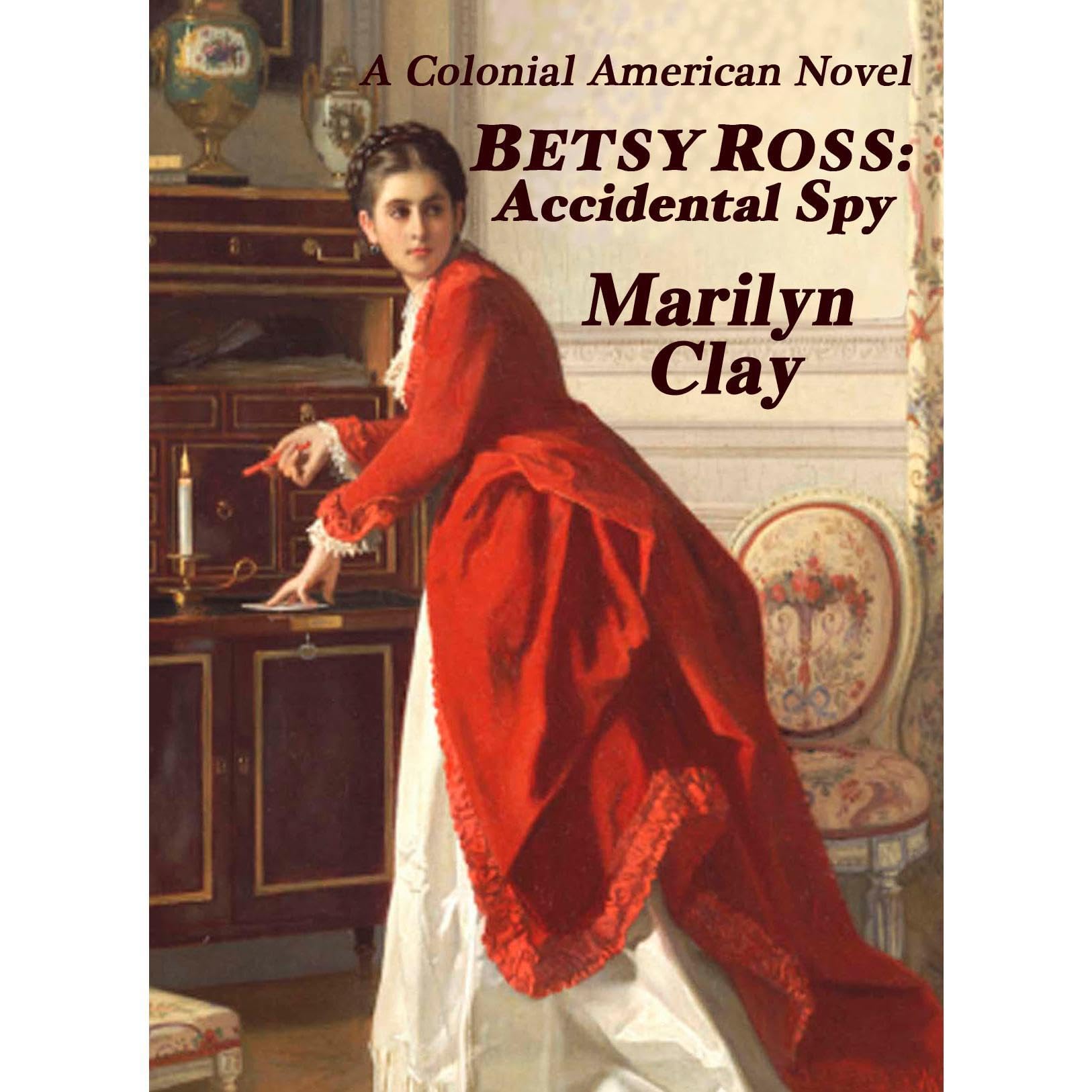 BETSY ROSS: ACCIDENTAL SPY