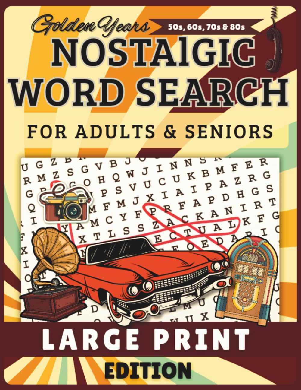 Golden Years Nostalgic Word Search for Adults & Seniors: Large Print Puzzles to Relax the Mind and Relive Classic Memories | 60 Nostalgic Puzzles with solution.