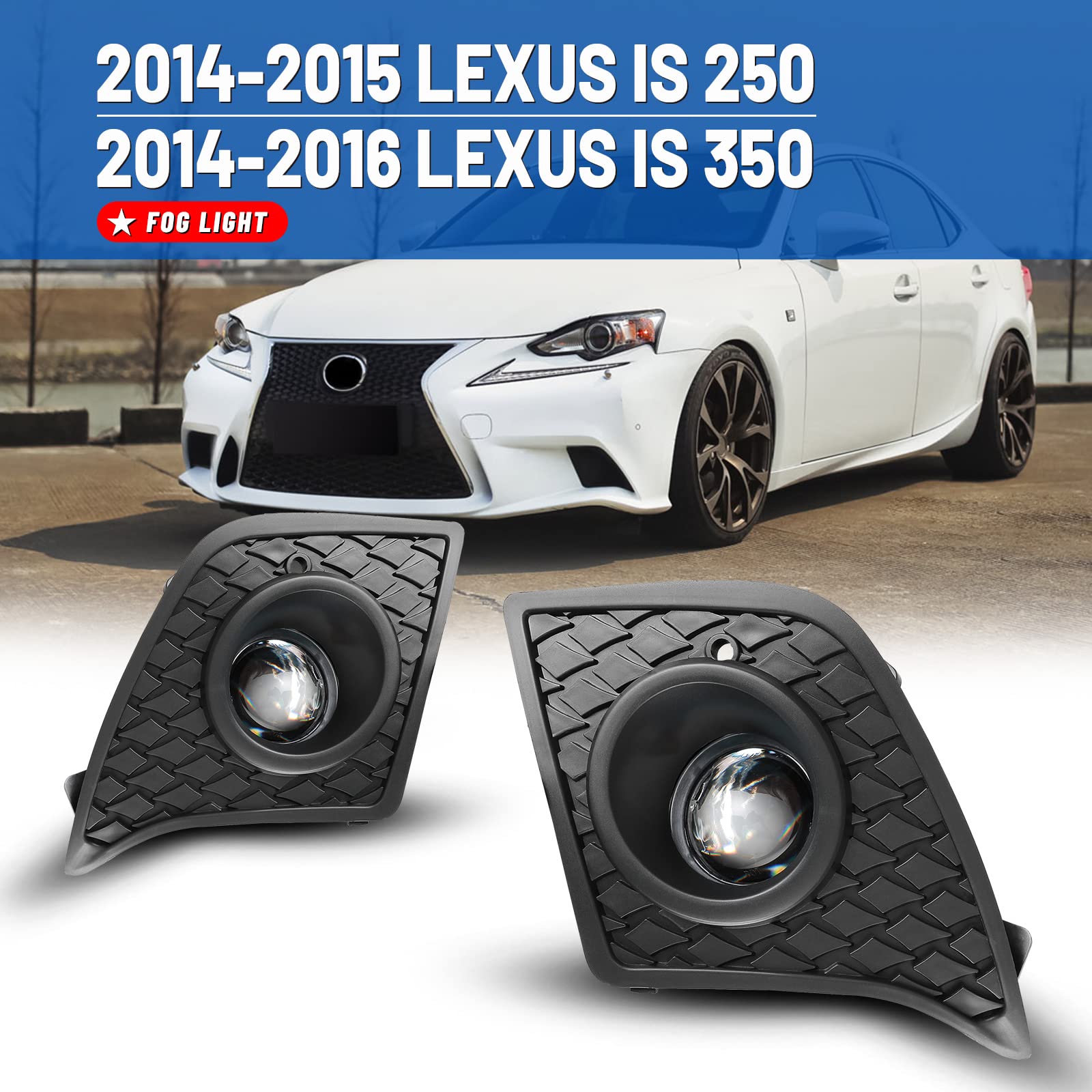 Fog Lights compatible for 2014-2015 Lexus IS 250 / 2014-2016 Lexus IS 350 (For F-Sport Bumper Models only) Driver Passenger Replacement Lamps Assembly