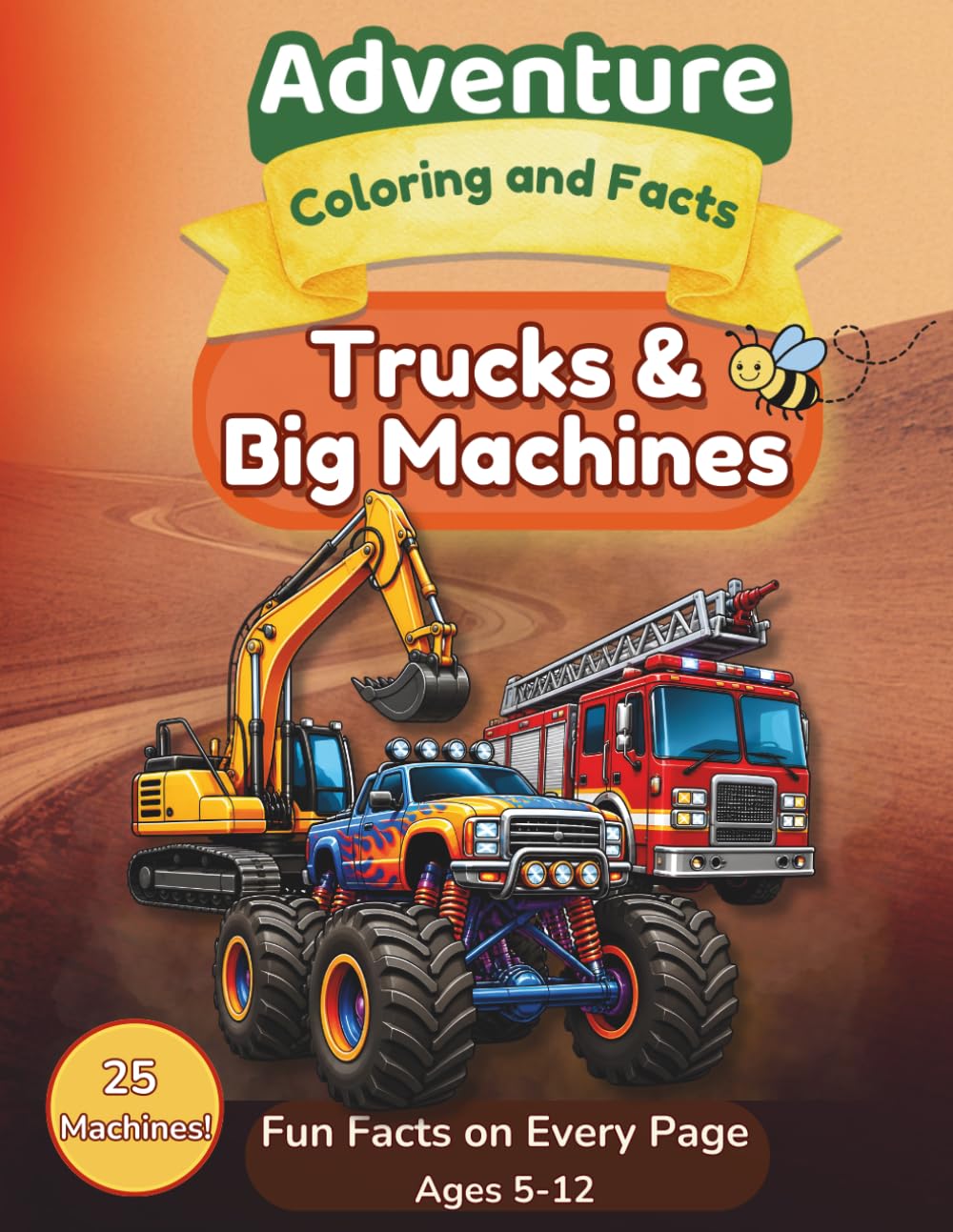 Trucks and Vehicles Coloring Book for Kids: 25 Realistic Pages with Fun Facts | Adventure Coloring and Facts: Monster Trucks, Race Cars, Fire Trucks, ... Girls Ages 5+ | Land Transport Activity Boo