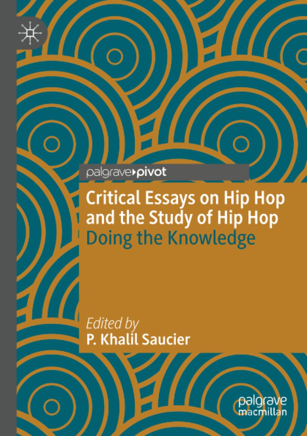 Critical Essays on Hip Hop and the Study of Hip Hop: Doing the Knowledge