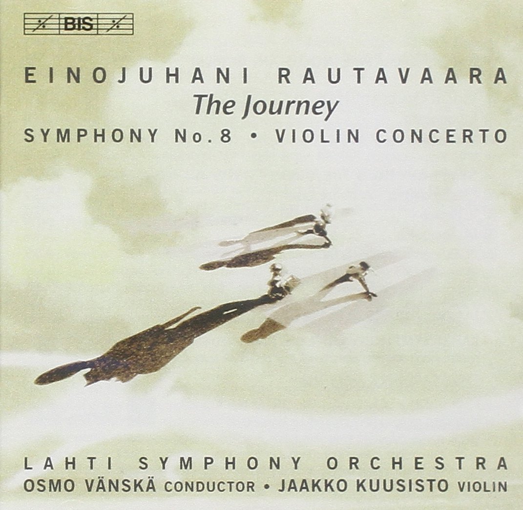 Rautavaara - Violin Concerto, Symphony No 8, 'The Journey'