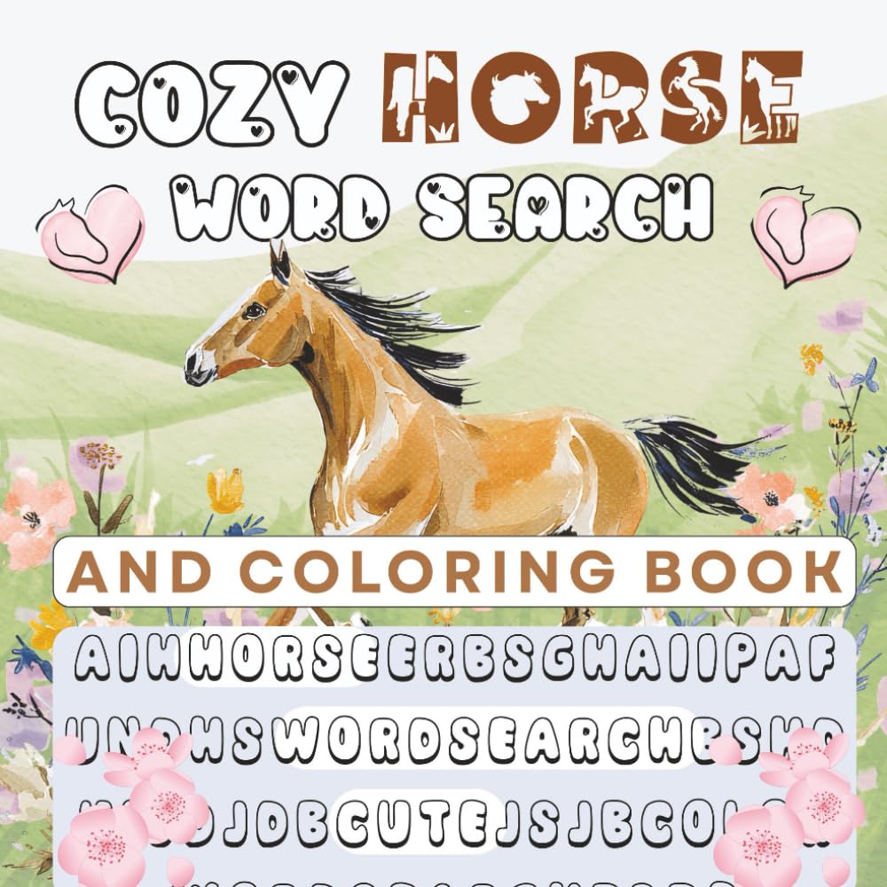 Cozy Horse Word Search And Coloring Book: 40 Relaxing Puzzles to Find & Colour – Simple Equine-Themed Words for Mindful Moments with Ponies, Trails & Stable Life