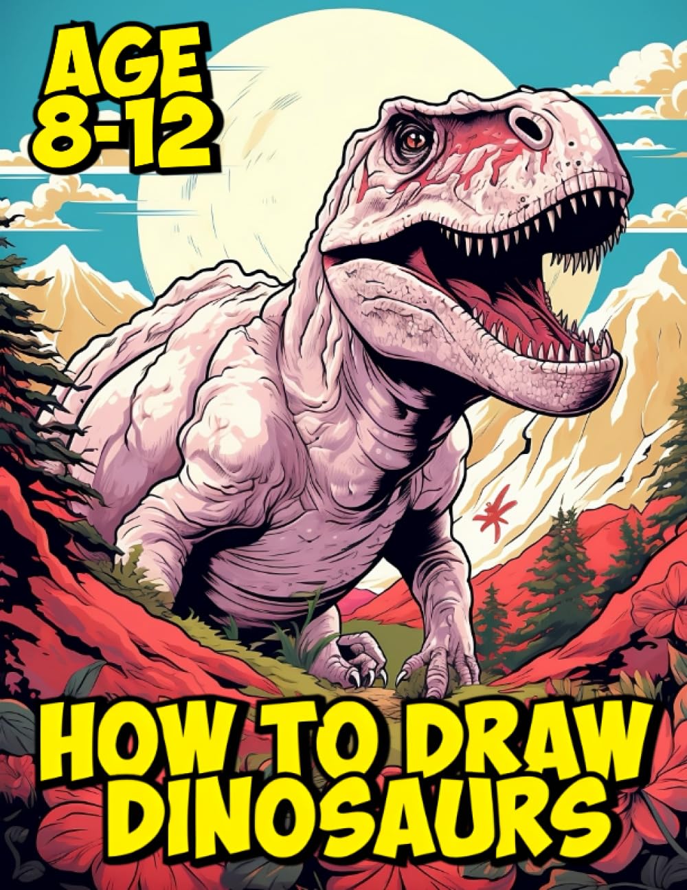 How to Draw Dinosaurs: 62 Page Step by Step Drawing Book gift for young artists and Kids Aged 8-12