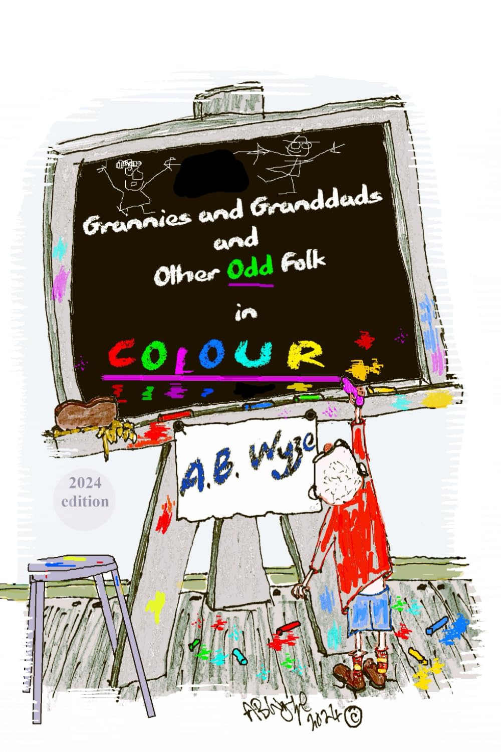 Grannies and Granddads and Other Odd Folk In Colour: A Full colour version of the original book