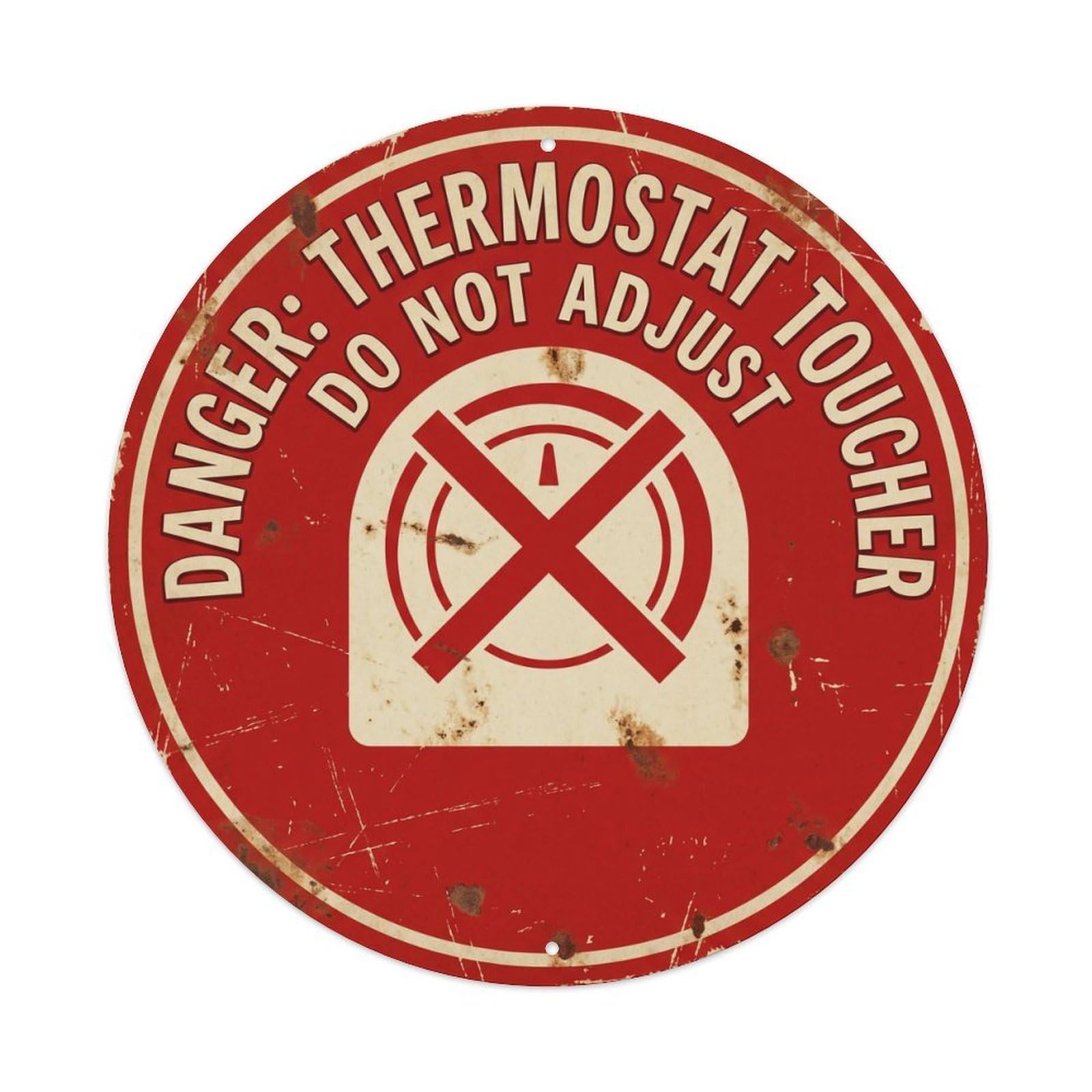 Vintage Funny Danger Thermostat Toucher Warning Metal Tin Sign