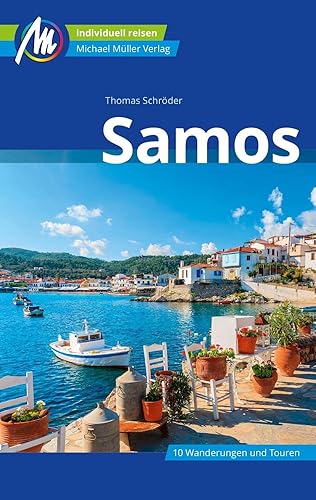 Samos Reiseführer Michael Müller Verlag: Individuell reisen mit vielen praktischen Tipps (MM-Reisen)