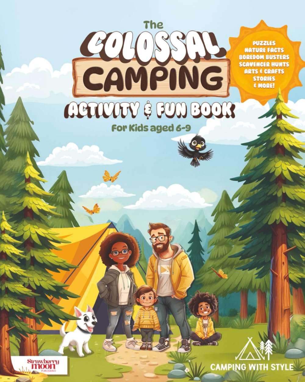 The Colossal Camping Activity & Fun Book By Camping with Style. Kids Boredom Busters, Mindfulness, Campfire Stories, Crafts, Puzzles & Much More!: ... with Style (Camping Activities For Kids)