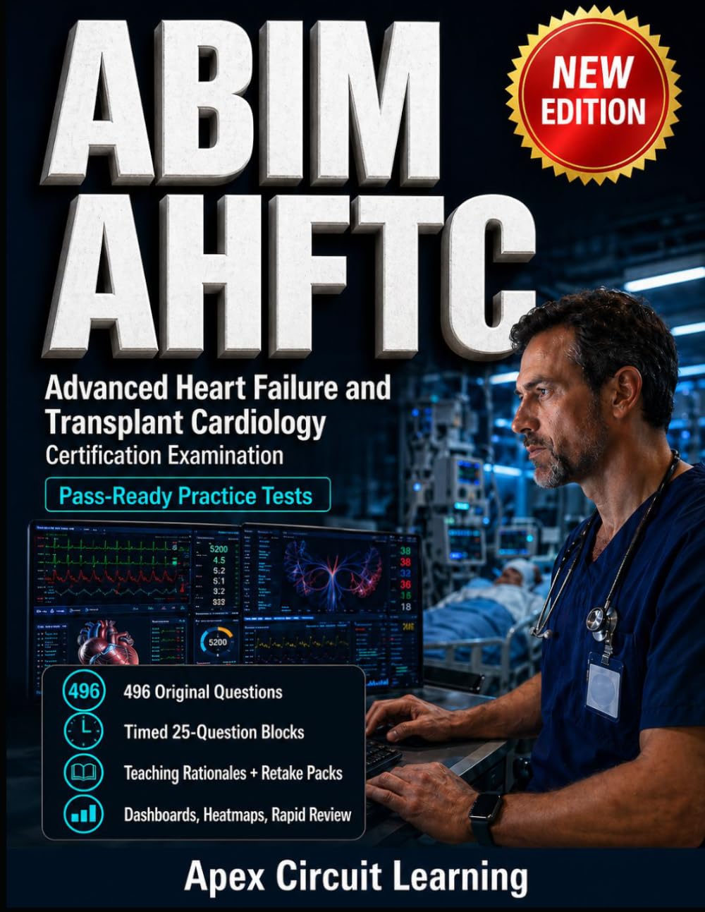 ABIM AHFTC PASS-READY PRACTICE TESTS: Advanced Heart Failure and Transplant Cardiology Certification Examination Practice That Teaches