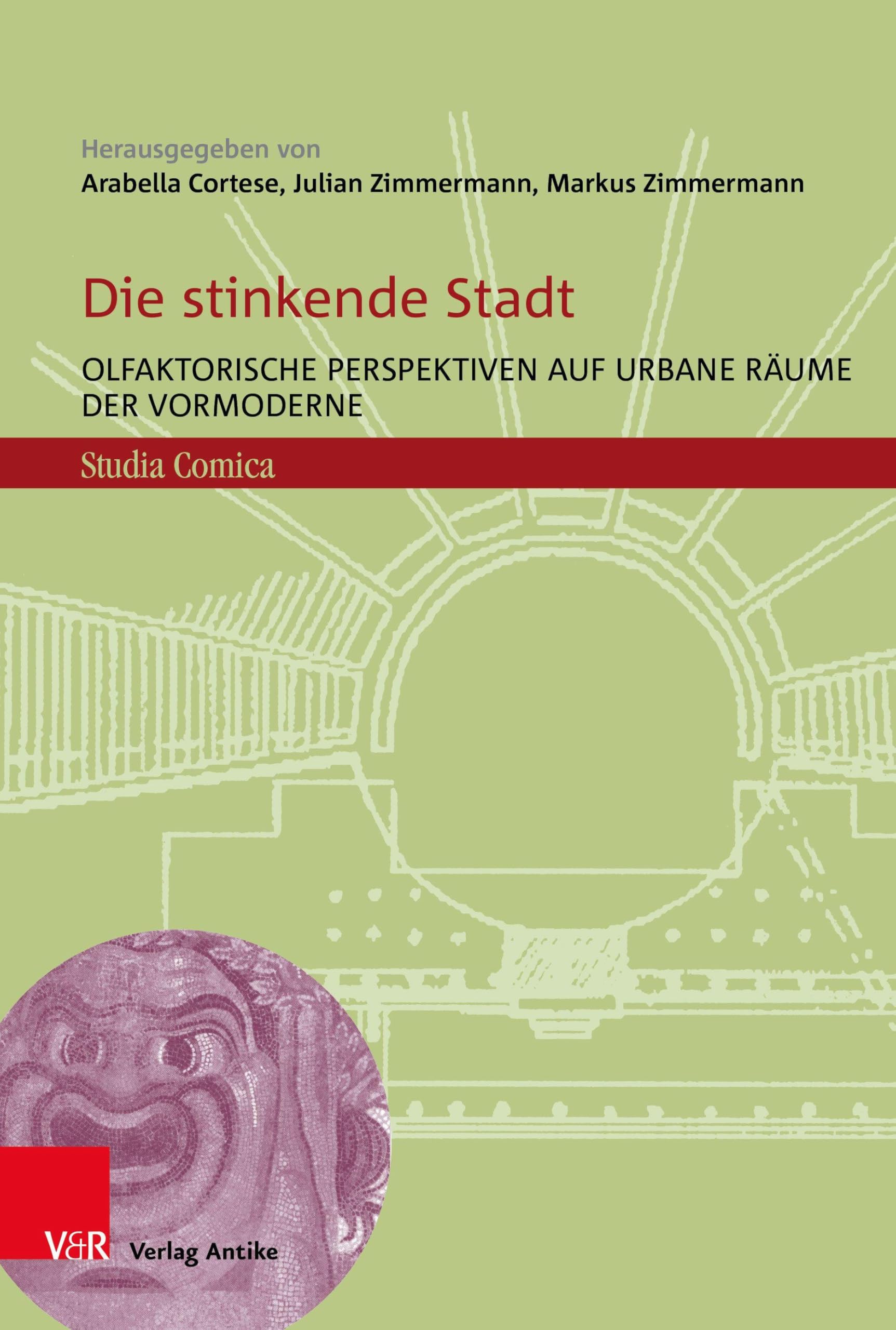 Die stinkende Stadt: Olfaktorische Perspektiven auf urbane Räume der Vormoderne