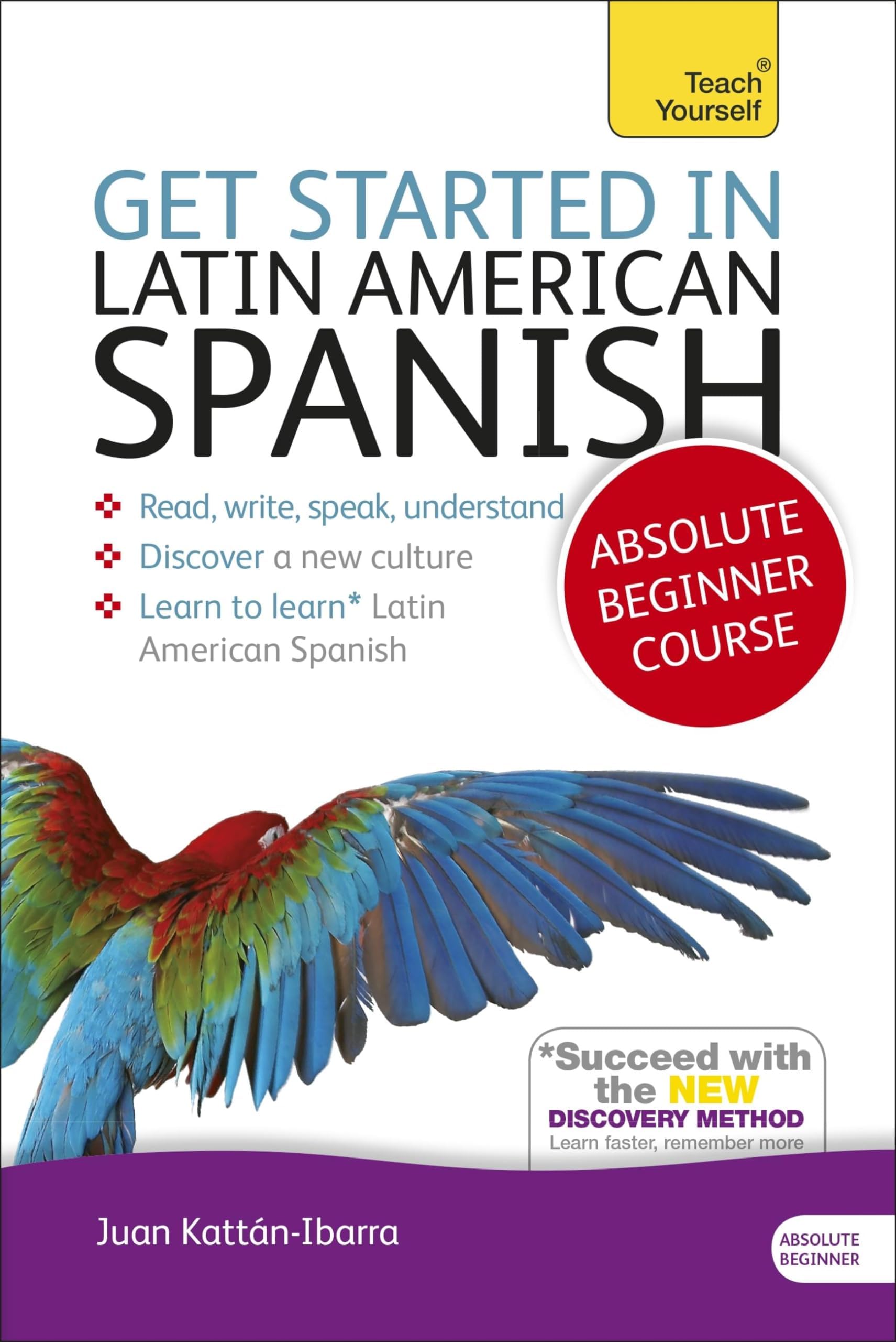 Get Started in Latin American Spanish Absolute Beg: (Book and audio support)