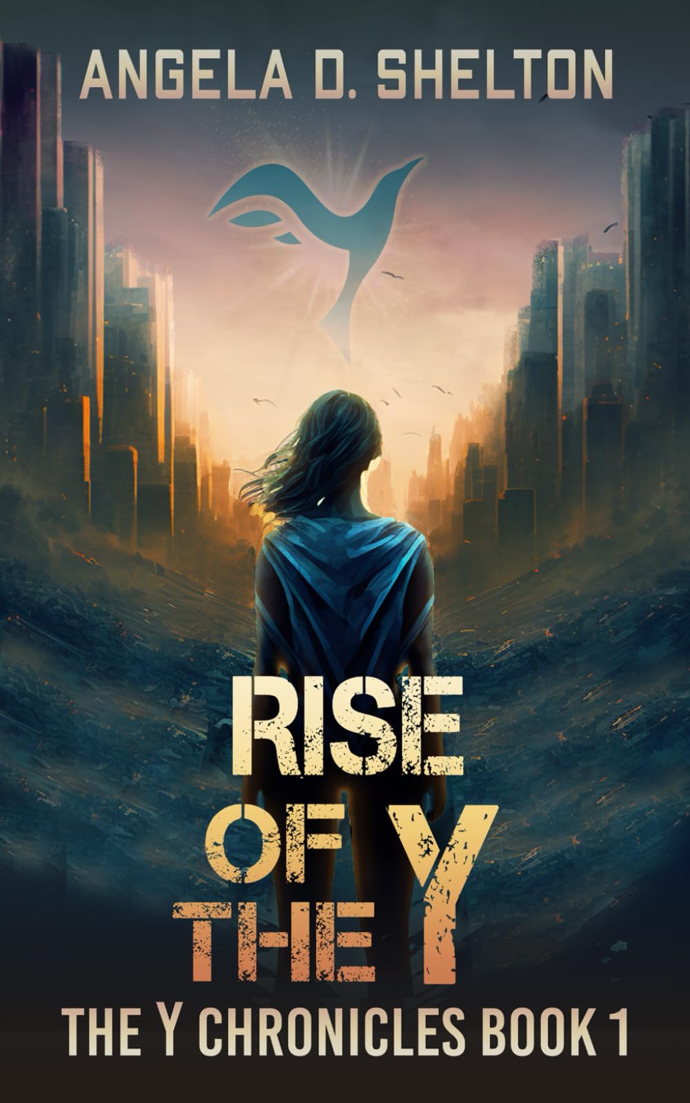 Rise of the Y: The Y Chronicles Book 1 a Young Adult Dystopian Novel