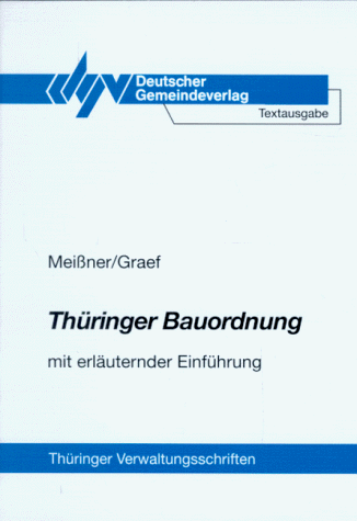 Preisvergleich Produktbild Thüringer Bauordnung: Textausgabe mit erläuternder Einführung