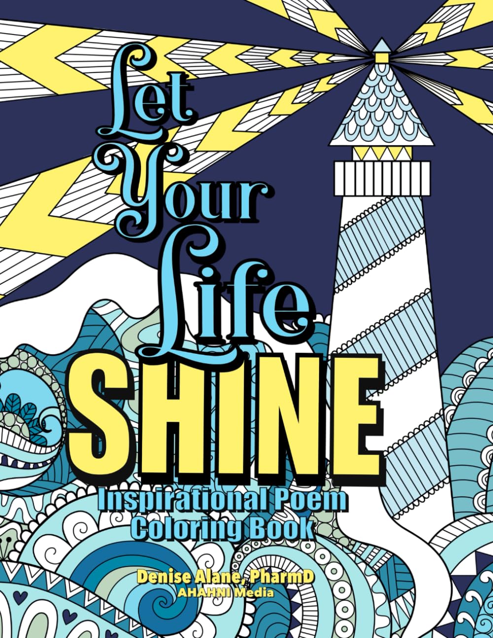 Let Your Life SHINE: Inspirational Poem Coloring Book
