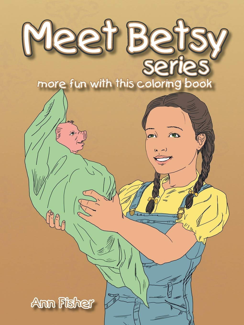 Meet Betsy series: More Fun with This Coloring Book