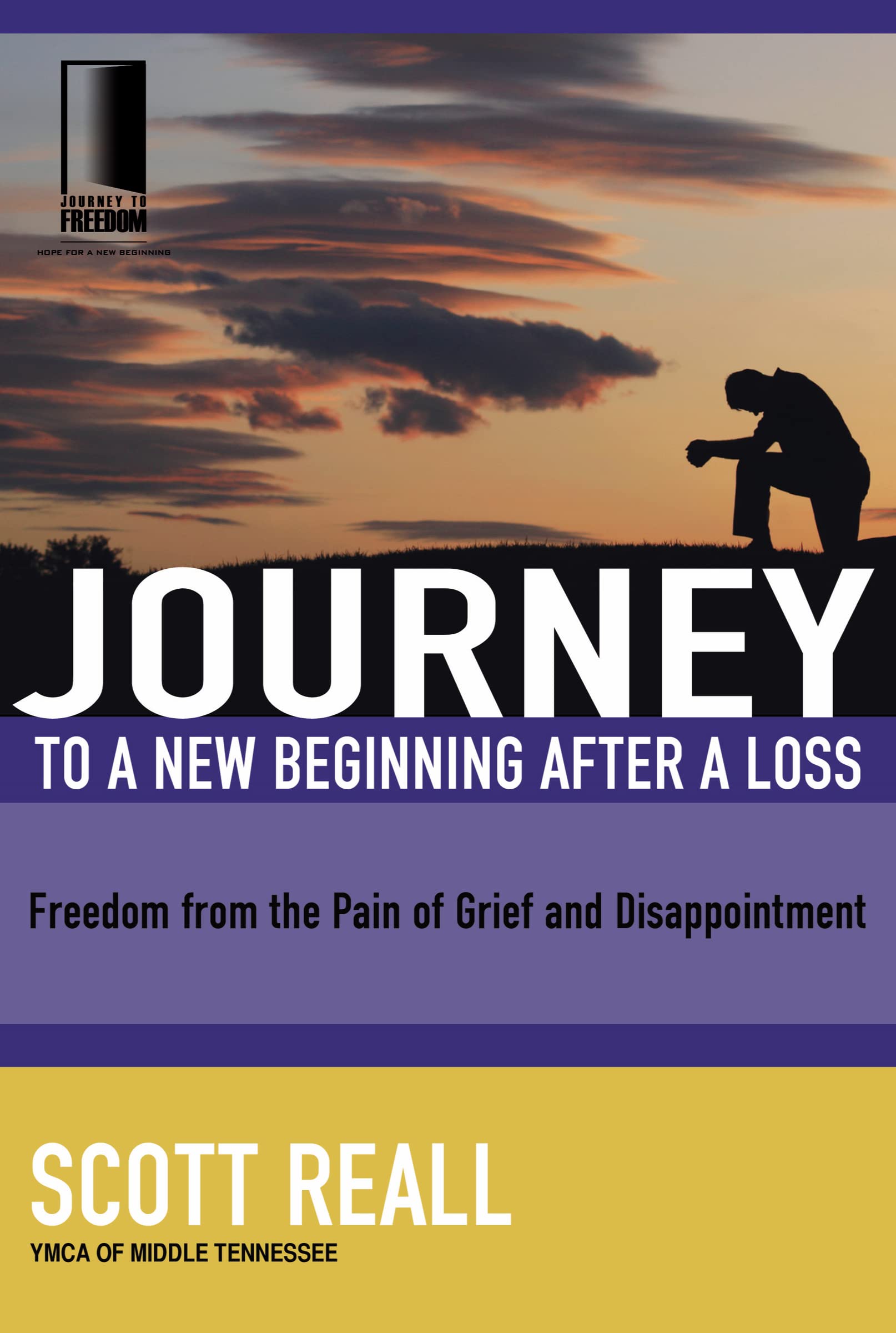 Buy Journey to a New Beginning After a Loss: Freedom from the Pain of Grief and Disappointment (Journey to Freedom Study Guide) — BookShops.in