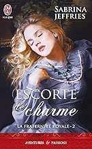 Download La fraternité royale (Tome 2) - Escorte de charme (J'ai lu Aventures & Passions t. 8015) PDF