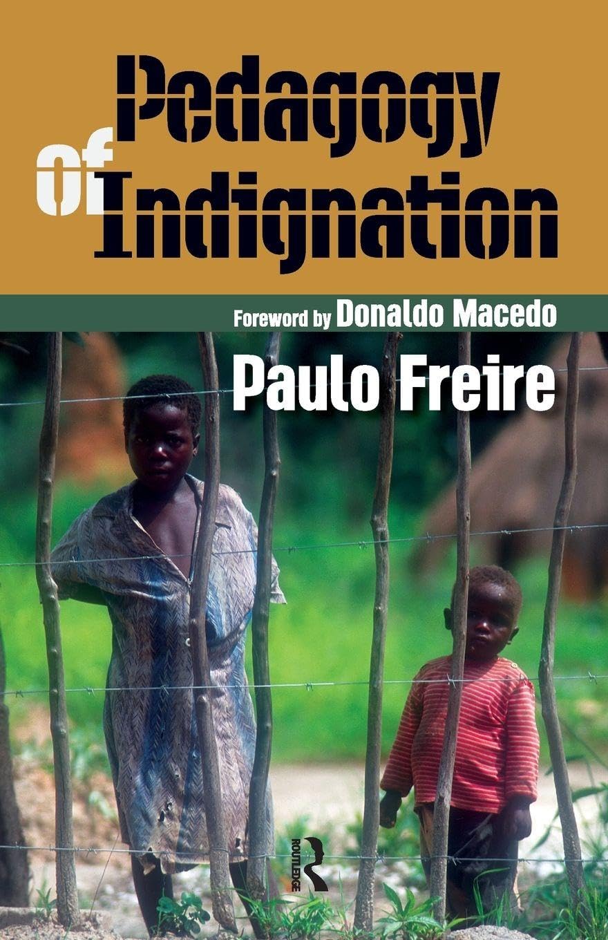 Pedagogy of Indignation (Series in Critical Narrative)