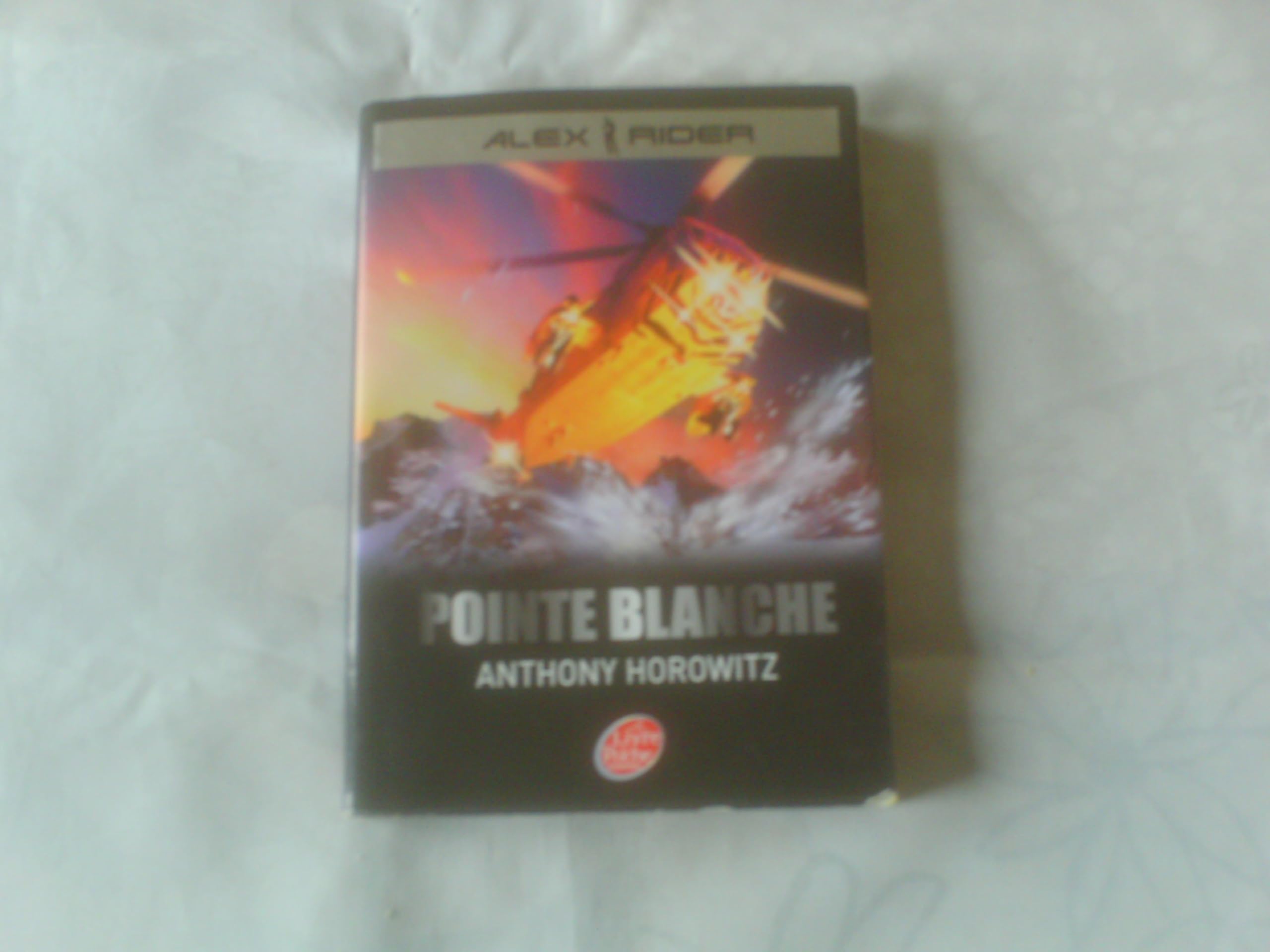 Alex Rider - Tome 2 - Pointe Blanche Horowitz, Anthony; Schramm, Phil and Le Goyat, Annick