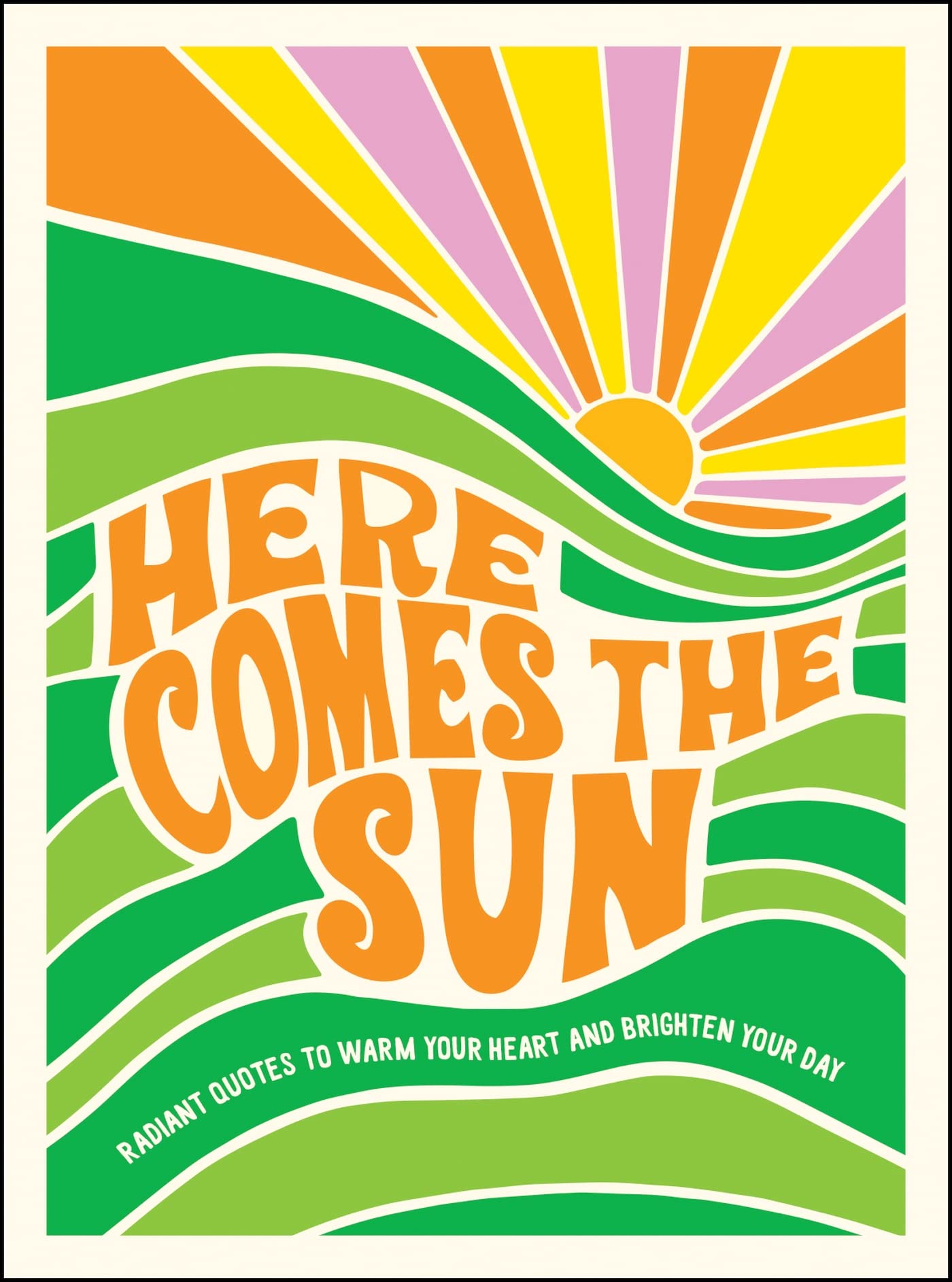 Here Comes the Sun by Summersdale Publishers (Hardback Book)