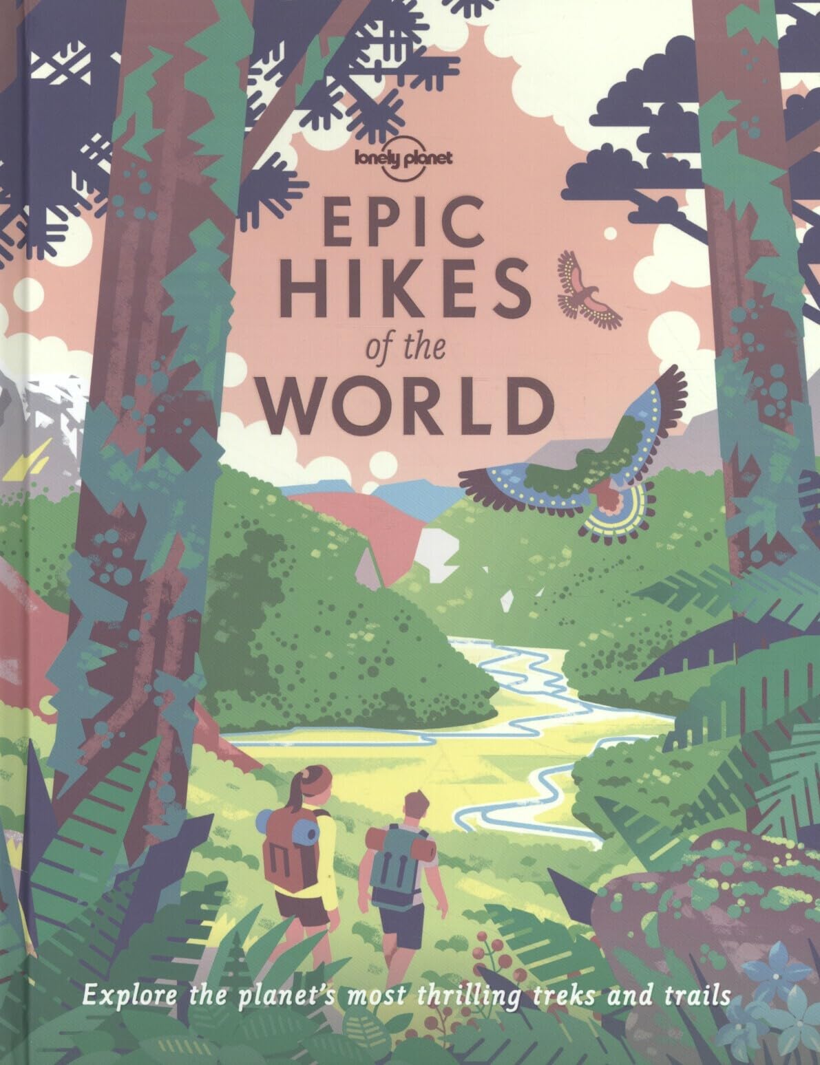 Lonely Planet Epic Hikes of the World 1