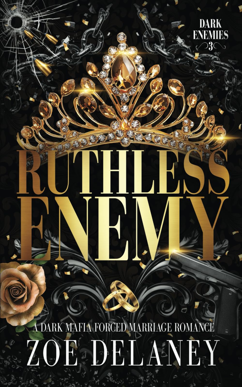 Ruthless Enemy: A Dark Mafia Forced Marriage Romance: 3 (Dark Enemies)