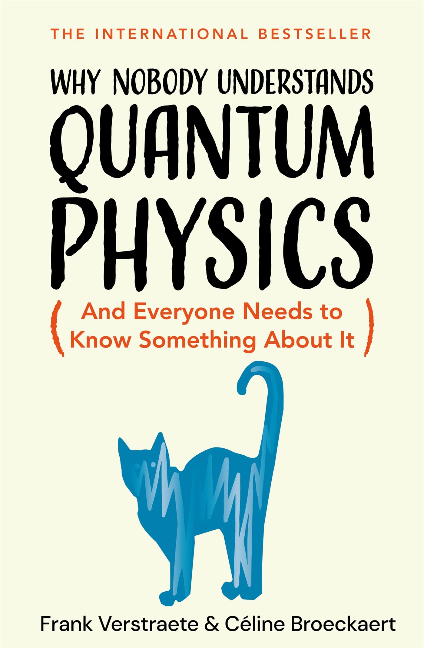 Why Nobody Understands Quantum Physics: The bestselling guide to our universe (English Edition)