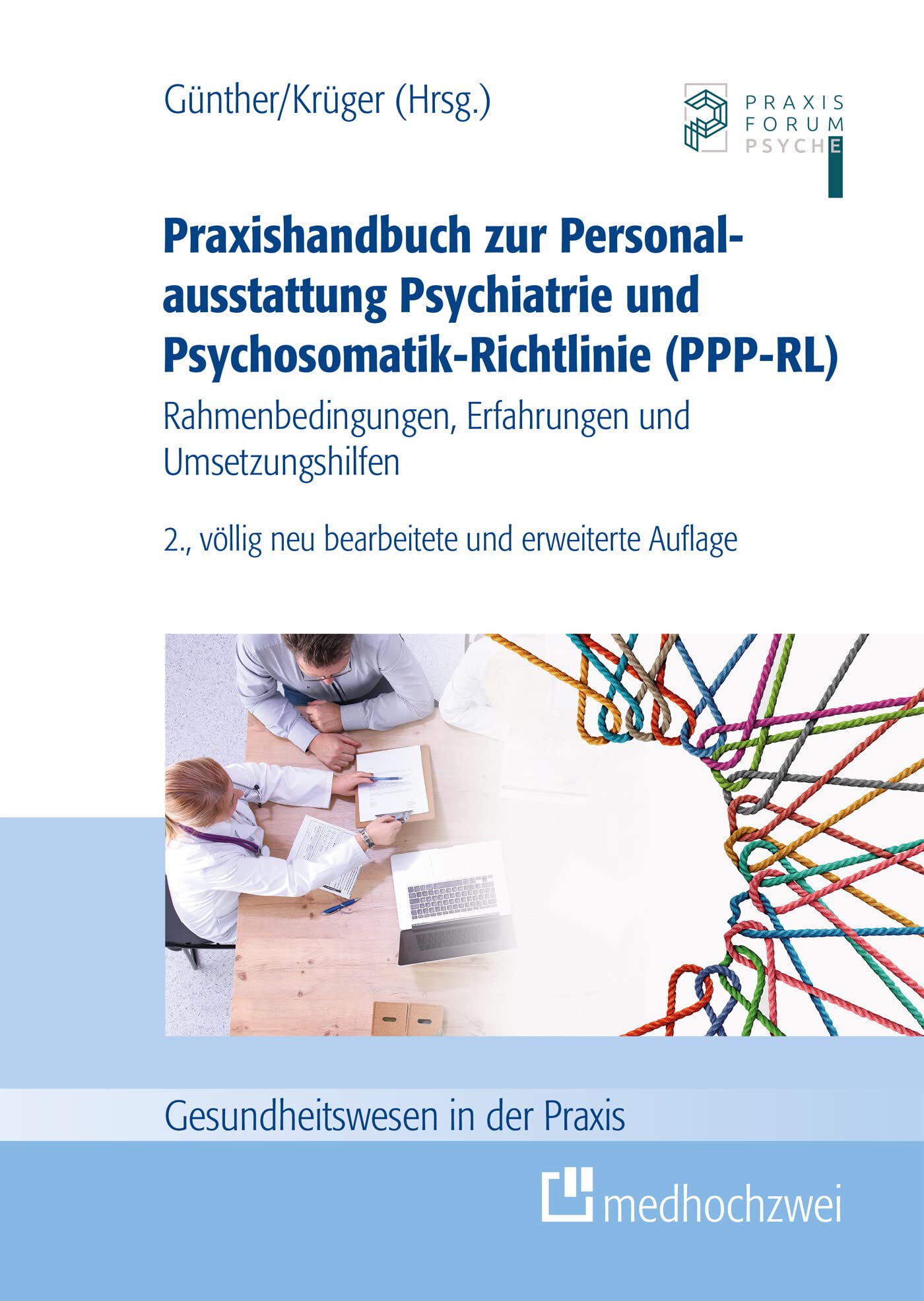 Praxishandbuch zur Personalausstattung Psychiatrie und Psychosomatik-Richtlinie (PPP-RL): Rahmenbedingungen, Erfahrungen und Umsetzungshilfen