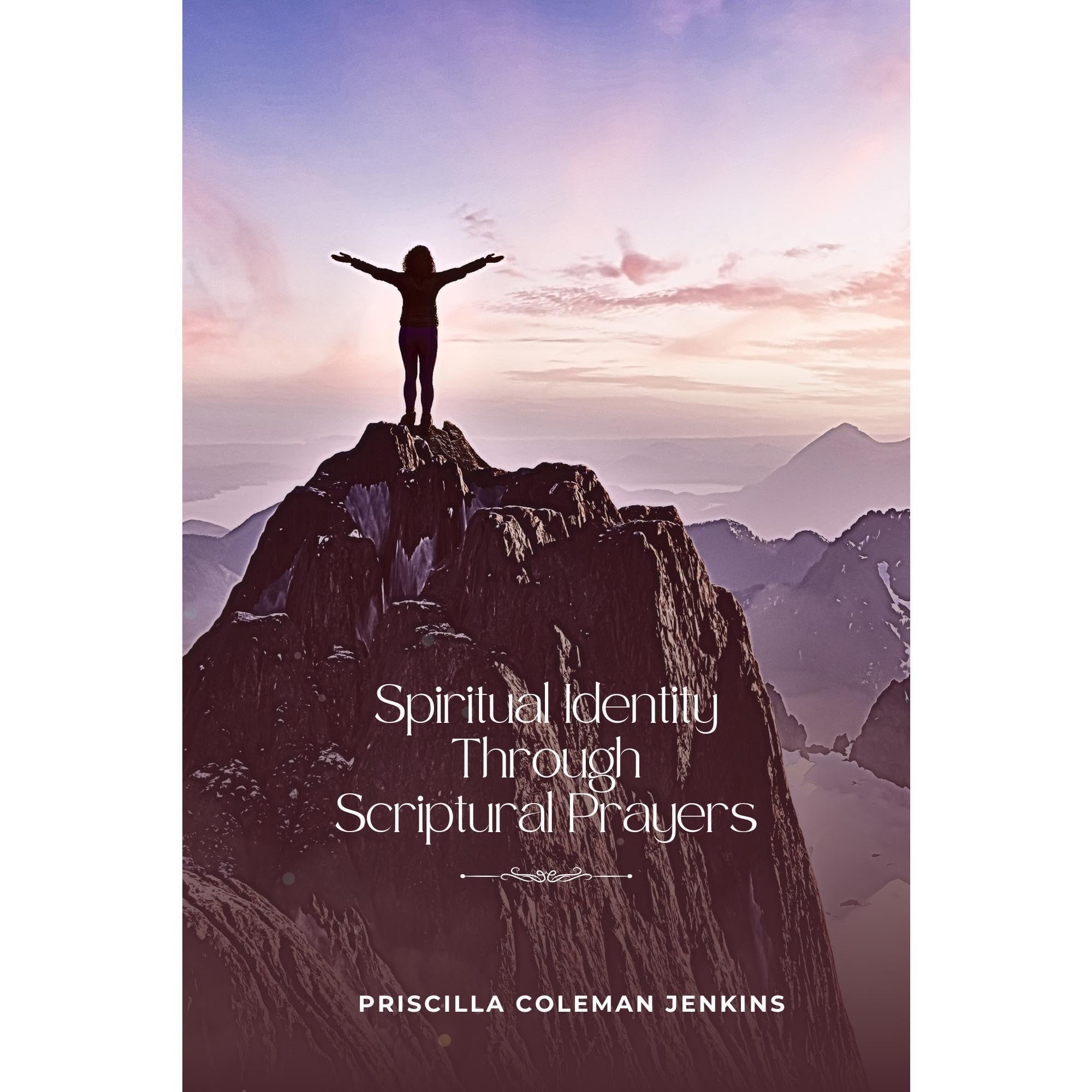 Spiritual Identity Through Scriptural Prayers