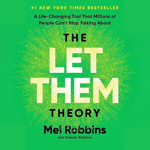 The Let Them Theory: A Life-Changing Tool That Millions of People Can't Stop Talking About