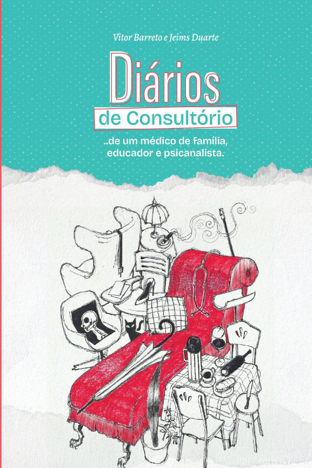 Diários de Consultório: ...de um médico de família, educador e psicanalista.