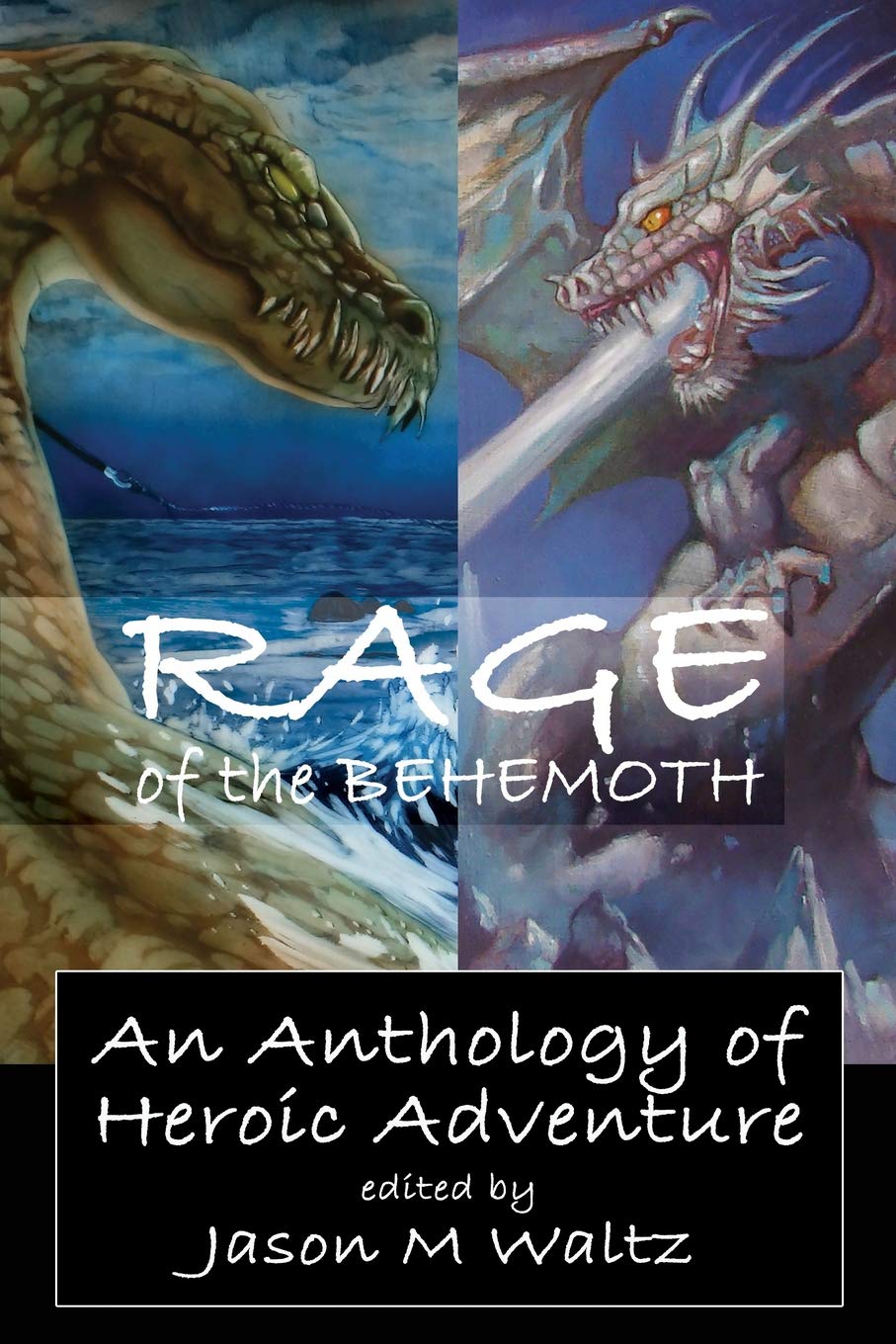 Rage of the Behemoth: An Anthology of Heroic Adventure: 2 (Signature)