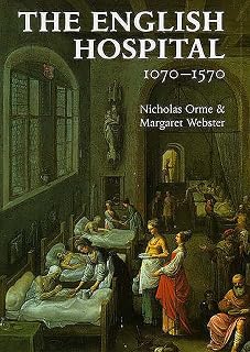 The English Hospital, 1070-1570