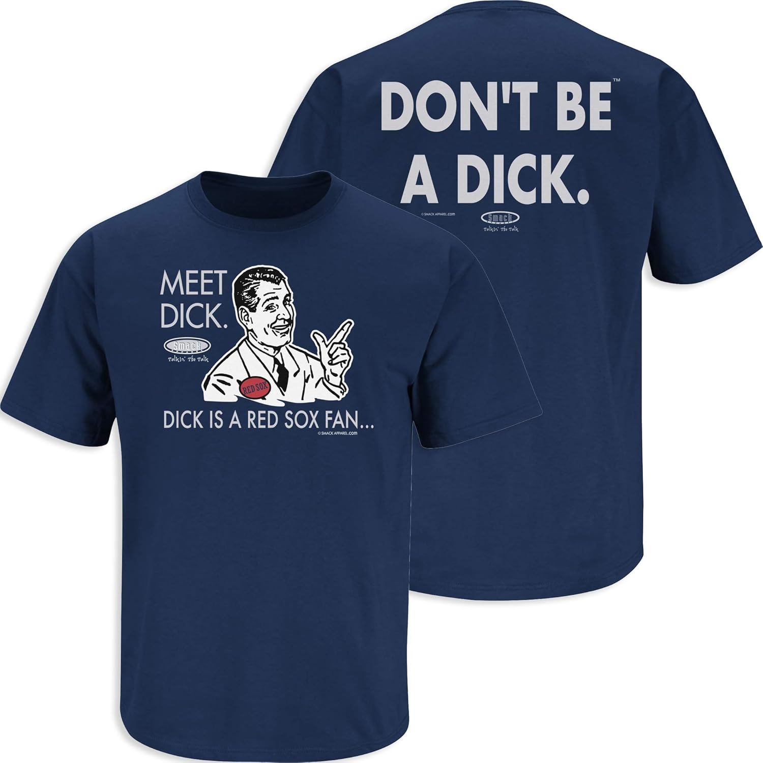 Smack Apparel New York Baseball Fans. Don't Be A D!ck (Anti-Red Sox). Navy T-Shirt (Sm-5X) or Sticker