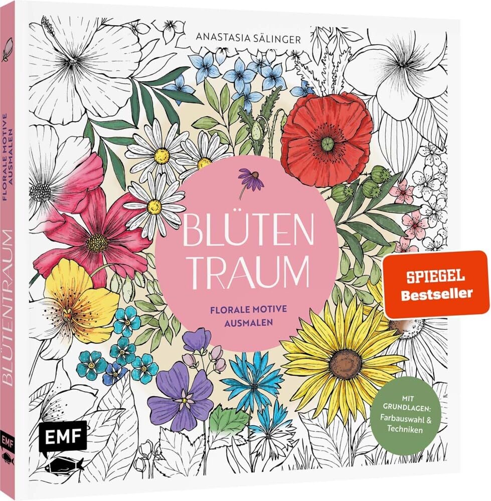 Blütentraum - Florale Motive ausmalen: Mit Grundlagen zur Koloration: Farbauswahl und Techniken