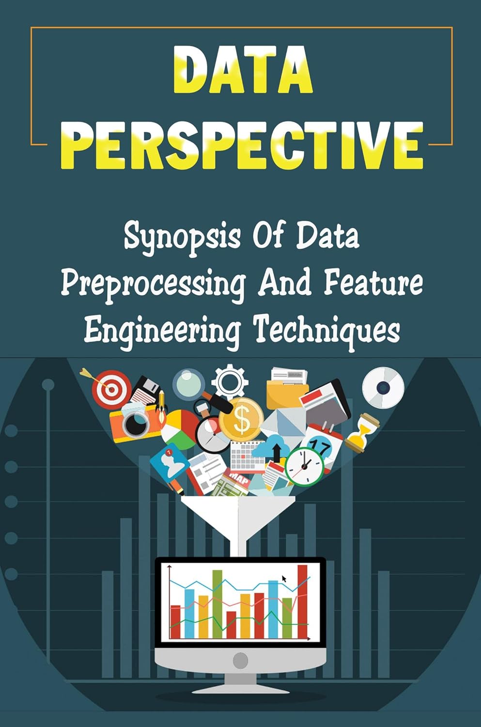 Amazon.com: Data Perspective: Synopsis Of Data Preprocessing And ...