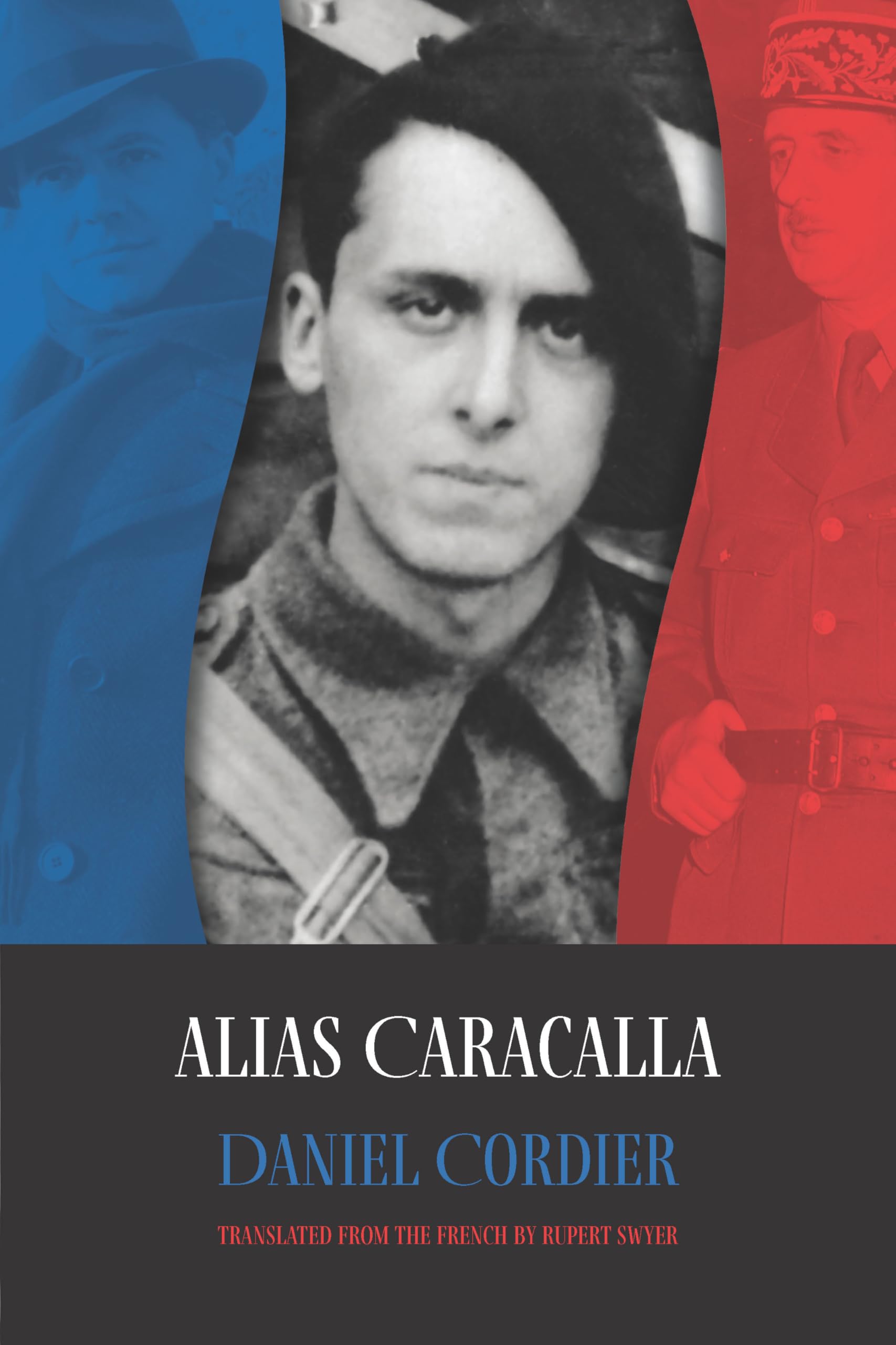 Alias Caracalla by Daniel Cordier PAPERBACK 9781961056053