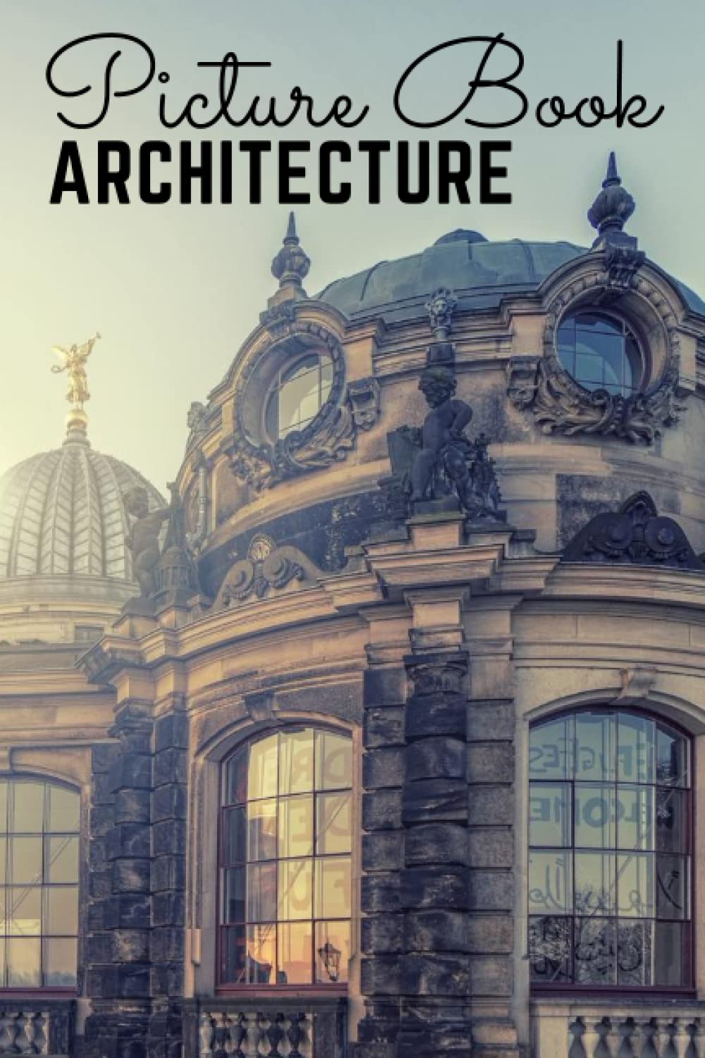 Picture Book | Architecture: Classic | 6 x 9 Inches | 40 High Contrast Pictures | Coffee Table Book | Relax and Unwind