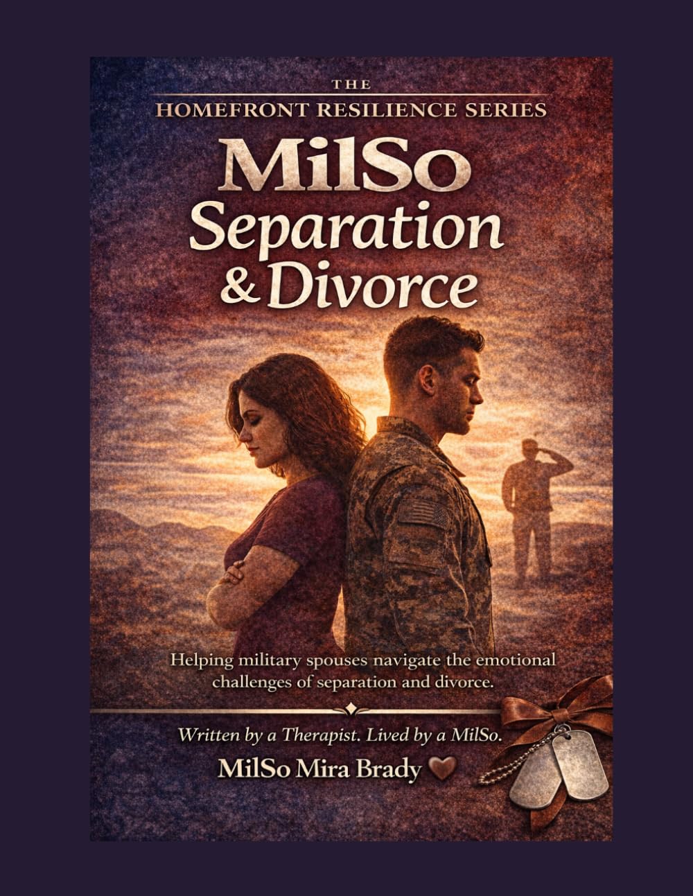 MilSo Separation & Divorce: Helping Military Spouses Navigate the Emotional Challenges of Separation and Divorce