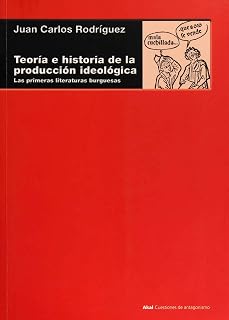 Teoría e historia de la producción ideológica