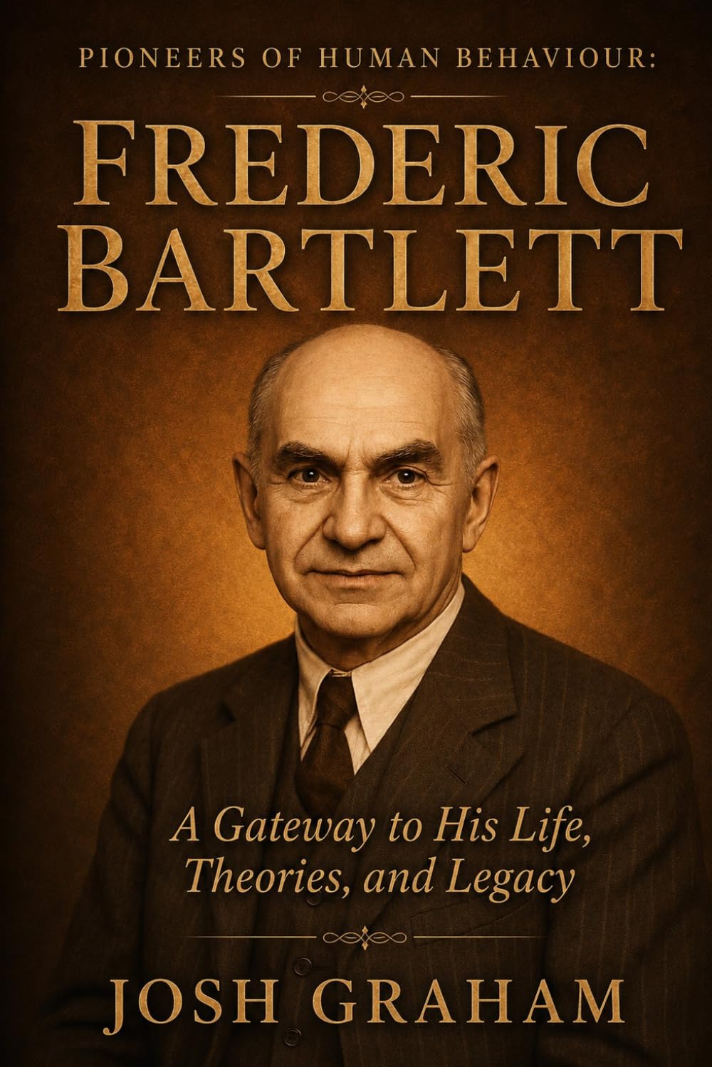 Frederic Bartlett (Pioneers of Human Behaviour)