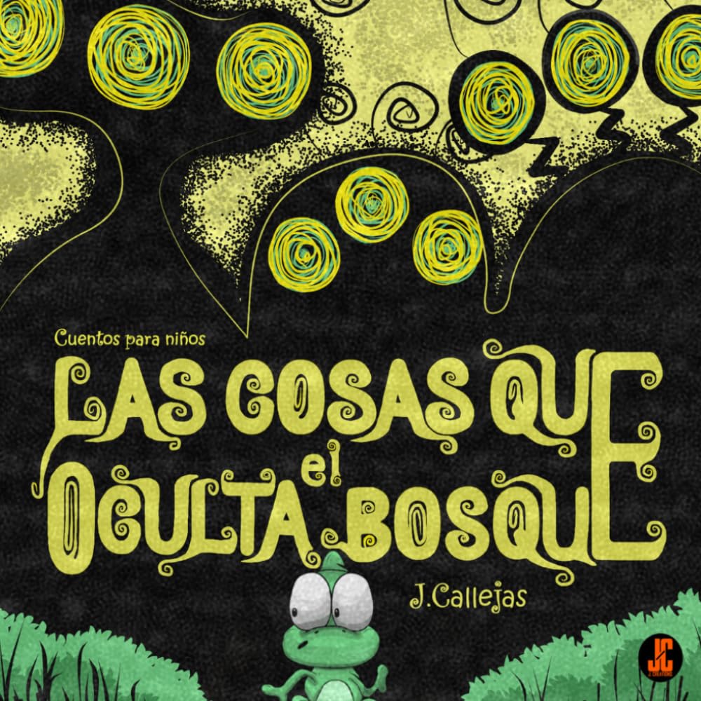 Cuentos para niños, Las cosas que oculta el bosque: Un libro ilustrado con animales y criaturas misteriosas, y una historia entretenida para grandes y chicos